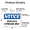Signmission Employee Entrance Only OSHA Notice Sign, Aluminum, 14in W x 10in L, 2PK OS-2PACK-NS-A-1014-L-15586 - alternate 6